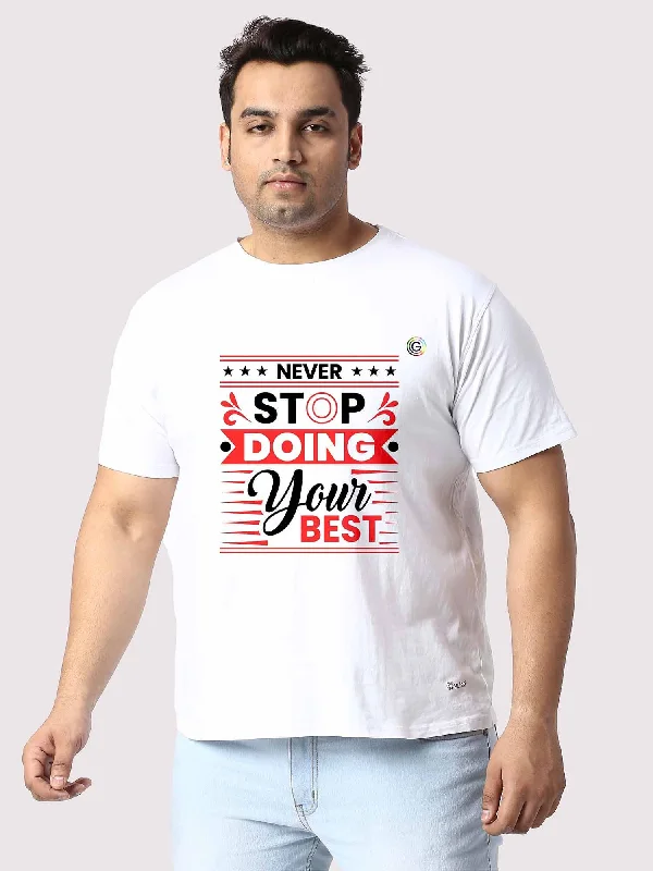 Men Plus Size White Never Stop Doing Your Best Printed Round Neck T-Shirt